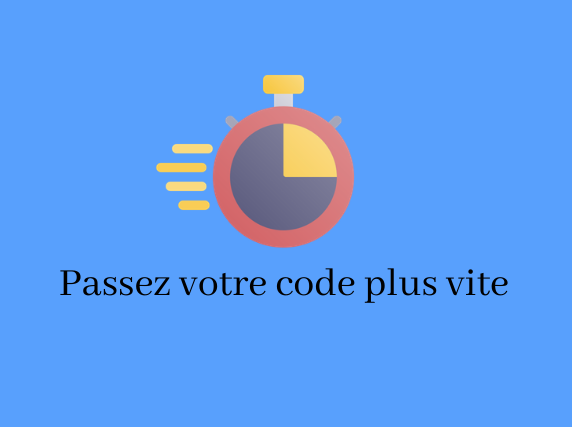 Code plus vite 2